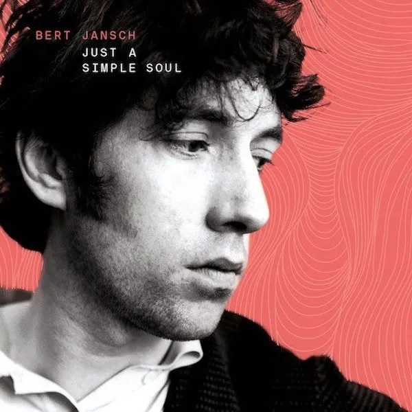 Bert Jansch | Just a Simple Soul (Comp.) | Album