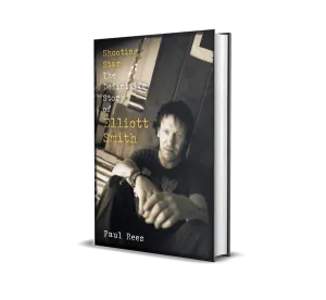 Shooting Star: The Definitive Story of Elliott Smith